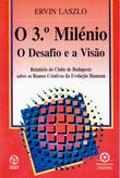  O 3.º Milénio, o Desafio e a Visão 