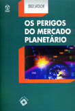  Os Perigos do Mercado Planetário 