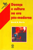  Doença e Cultura na Era PósModerna 