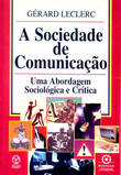  A Socieade de Comunicação 