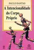  A Intencionalidade do Corpo Próprio 