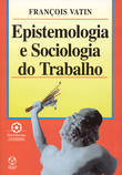  Epistemologia e Sociologia do Trabalho 