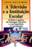  A Televisão e a Instituição Escolar 