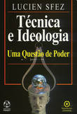 Técnica e Ideologia 