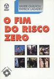  O Fim do Risco Zero 