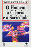 O Homem, a Ciência e a Sociedade 