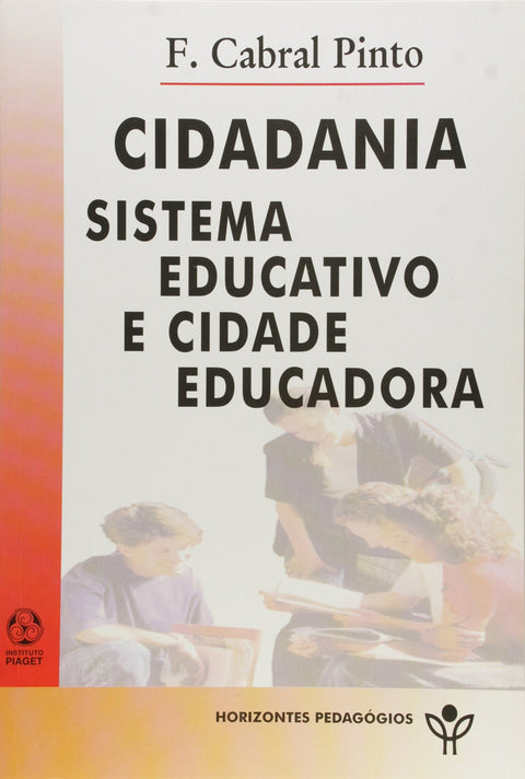 Cidadania, Sistema Educativo e Cidade Educadora 