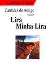  Cantares de Amigo Vol. I / Lira Minha Lira 