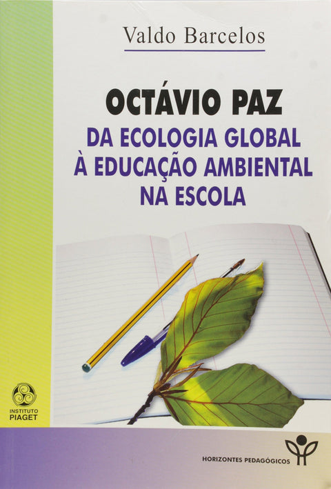  Octávio Paz Da Ecologia Global à Educação Ambiental na Escola 