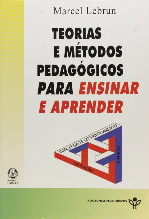  Teorias e Métodos Pedagógicos para Ensinar e Aprender 