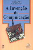  A Invenção da Comunicação 