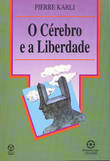  O Cérebro e a Liberdade 