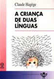  A Criança de Duas L¡nguas 