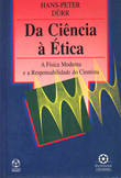  Da Ciência à Ética 