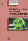  Pol¡tica Global do Poder, Justiça e Morte 