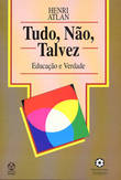  Tudo, Não , Talvez 