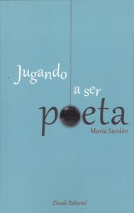  JUGANDO A SER POETA 