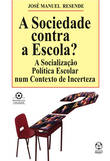  A Sociedade contra a Escola? 