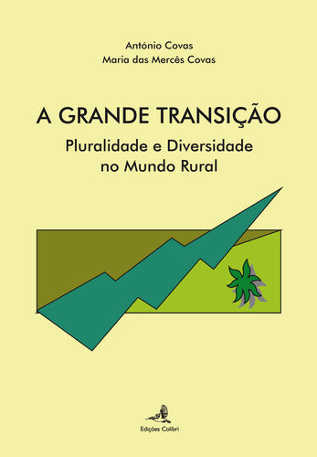  A Grande Transição - Pluralidade e Diversidade no Mundo Rural 