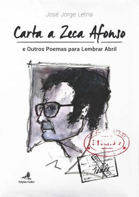  Carta a Zeca Afonso - e Outros Poemas para lembrar Abril 