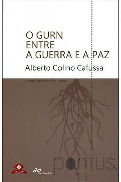 O GURN Entre a Guerra e a Paz 