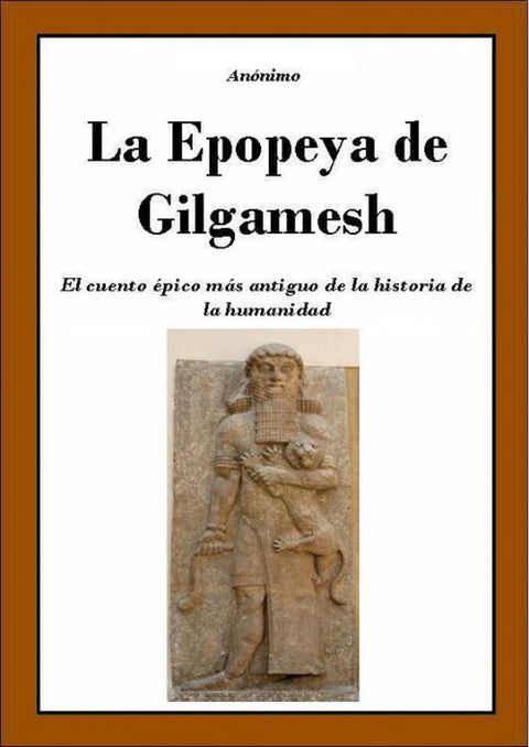 La Epopeya de Gilgamesh 
